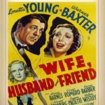 Wife, Husband And Friend (1939) starring Loretta Young, Warner Baxter